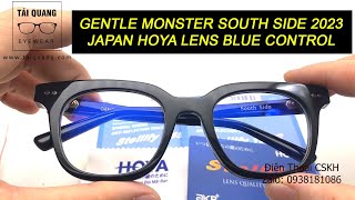 085 # Gọng Gentle Monster Southside 2023 ráp tròng HOYA chính hãng Nhật chống tia xanh thông minh