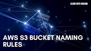 AWS S3 Bucket Naming rules | Cloud With Mohsin