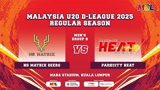 [LIVE] MBL U20 D-League 2025 Game 40 | NS MATRIX DEERS  vs PARKCITY HEAT