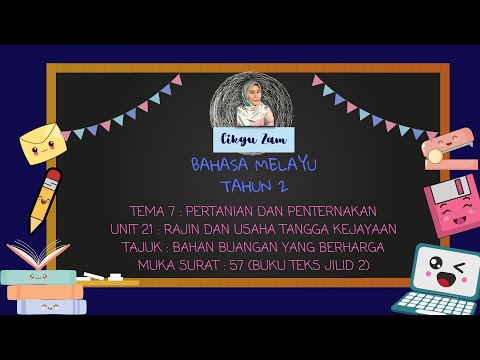 BAHAN BUANGAN YANG BERHARGA | BAHASA MELAYU TAHUN 2 | BUKU TEKS JILID 2 MUKA SURAT 57