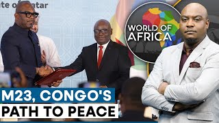 Dr Congo, M23 Rebels Sign a Fragile Declaration of Peace Deal | World of Africa