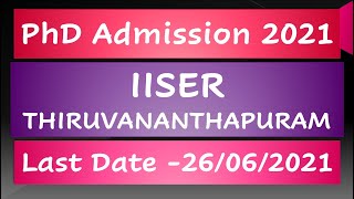 IISER Thiruvananthapuram || PhD Admission 2021 || Last Date - 26/06/2021