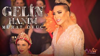Murat Övüç - Gelin Hanım #KınaŞarkısı