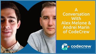 A Conversation With Alex Malone and Andrei Marin of CodeCrew