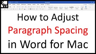 How to Adjust Paragraph Spacing in Word for Mac