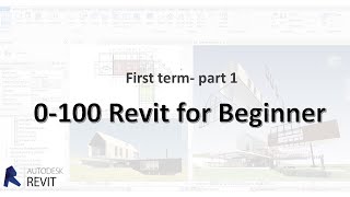 Revit for beginners- part 1. Are you new to Revit ? Complete course for Beginners- Term 1_1