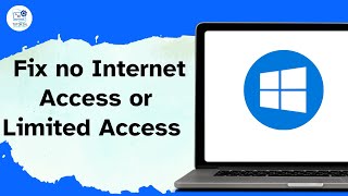 How to Fix no Internet Access or Limited Access on Windows 10 and 11