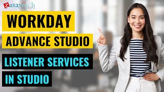 Listener Services in Studio | Workday Advance Studio Training | Workday Learner Community