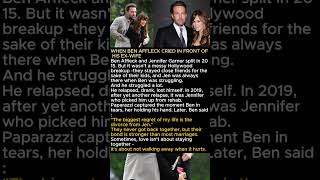 When Ben Affleck Cried In Front Of His Ex-Wife