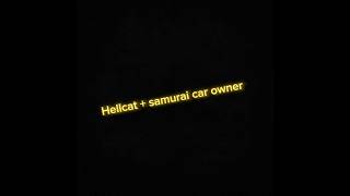 Hellcat + Samurai car owners 😮‍💨😮‍💨#chilledit #dailyshorts