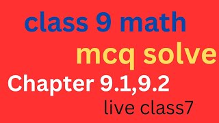 class 9 math mcq solve chapter 9.1,9.2| live class 7