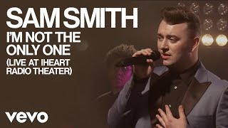 Sam Smith - I’m Not The Only One (Live) (Honda Stage at the iHeartRadio Theater)