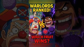 “EVERY WARLORD'S DEVIL FRUIT RANKED IN ONE PIECE" #anime #onepiece #warlord #devilfruit