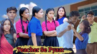 Teachers Se Pyaar | Tera Yaar Hoon Main | Friendship Story | RKR Album | Best friend