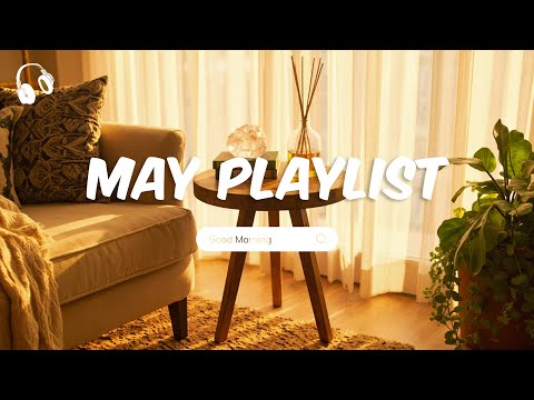 Morning Playlist for a Calm May Mood 🌿 Study with Nature Sounds