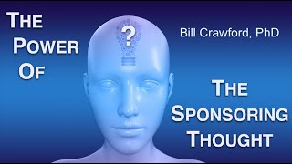 The Power of the Sponsoring Thought
