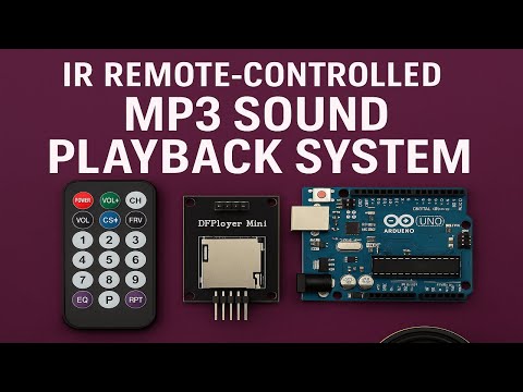 Use an IR remote to play 9 different MP3 sounds using an Arduino UNO
