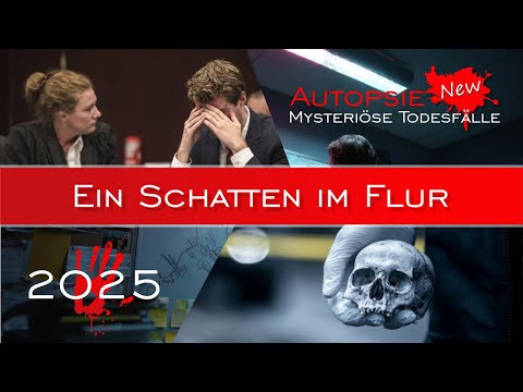 Autopsie Mysteriöse Todesfälle – Niemand bemerkte den Schatten im Flur – Jörn Zimmermann