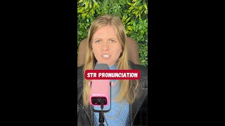 STR Pronunciation