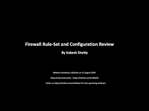 Firewall Rule Set and Configuration Review by Sukesh Shetty | null Dubai | 22 August 2020