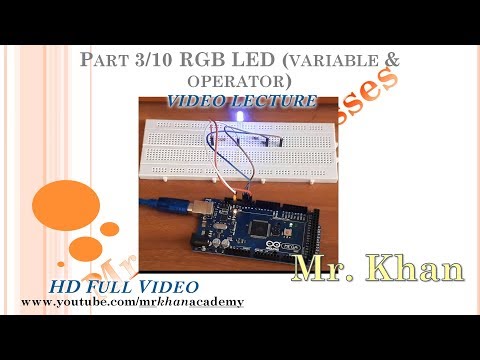 Part 3/10 RGB LED (variable & operator) | Video Lecture | Full HD