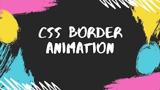 border animation css | border animation | css animation effects