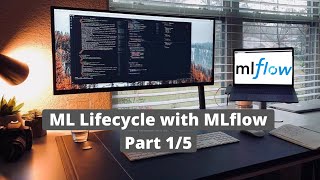 ML Lifecycle | Why bother to start using MLflow? - Part 1/5