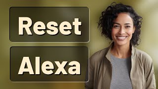 Where Exactly Is Alexa’s Reset Button When an Update Fails?