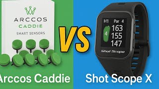 Arccos Caddie Smart Sensors vs Shot Scope X5 Tracking System Review and Comparison