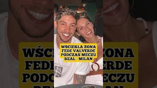 Jak zareagowała żona Fede Valverde podczas meczu Real - Milan? #piłkanożna #realmadrid