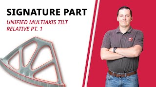 Unified Multiaxis Tilt Relative | Mastercam 2023 Signature Parts | Part 1