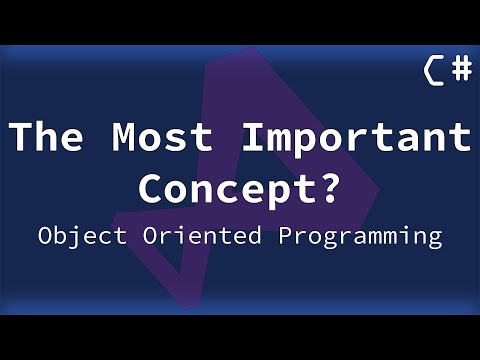The Most Important Concept? | Object Oriented Programming in C#