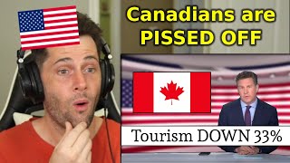 American Reacts to Canadian Tourism to U.S. Dropping DRAMATICALLY