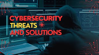 Navigating Cyber Security Threats: Proactive Solutions for a Safer Digital World