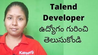 What is Talend Developer job roles and responsibilities (Telugu)