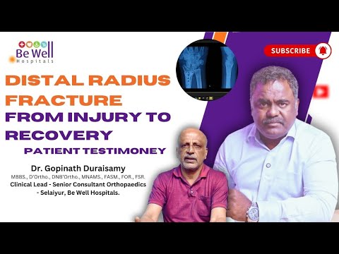 How to Heal a Distal Radius Fracture: Dr. Gopinath’s Expert Guide + Patient Testimony |