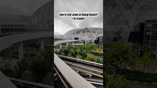 Want to visit Jewel, at Changi Airport, Singapore in Transit ? Without Visa !