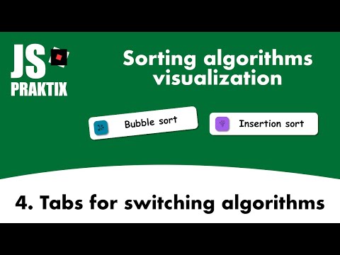 Sorting algorithms - 4. Use tabs to switch between algorithms - JavaScript fun