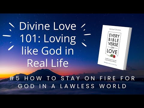 5. Is Your Love Growing Cold? How to Stay On Fire for God in a Lawless World