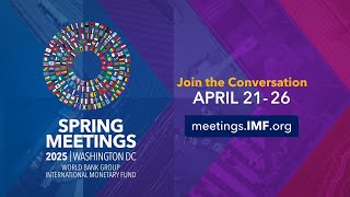 Coming Soon: 2025 IMF-World Bank Spring Meetings