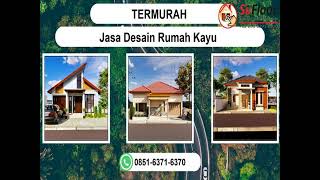 TERMURAH, WA 0851-6371-6370 Jasa Desain Rumah Kayu Surabaya