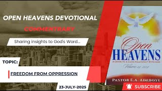 Open Heavens Devotional For Wednesday 23-07-2025 by Pastor E.A Adeboye (Freedom From Oppression)