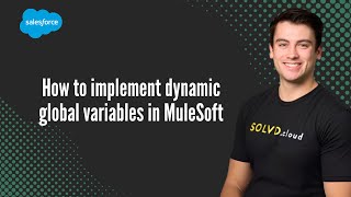 How to implement dynamic global variables in MuleSoft