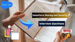 Salesforce Sharing and Security Interview Questions | For Fresher