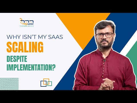 Why am I not able to scale up even after implementing a SaaS product