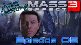 Mass Effect 3 Ep 05 - Retour aux Commandes Fr