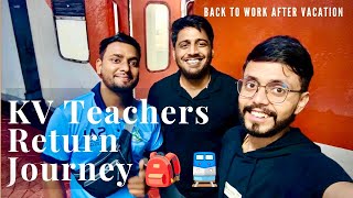 BACK TO WORK AFTER SUMMER BREAK | TRAIN JOURNEY WITH KV TEACHERS | DELHI TO HYDERABAD TRAIN VLOG