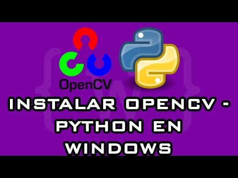 INSTALAR OPENCV - PYTHON EN WINDOWS