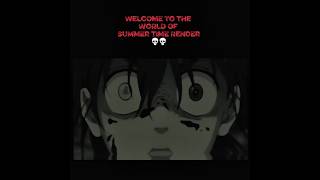 The nightmare begins now💀💀. Anime name: Summer time render #anime #animeedit #animeaddicts