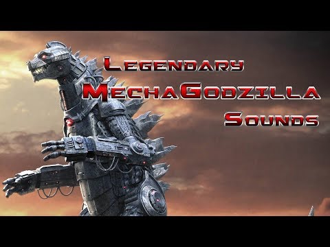 Legendary Mechagodzilla Sounds